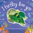 I Turtley Love You Board Book - Little Whispers