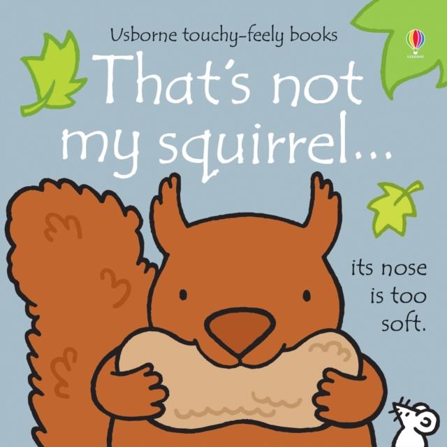 That's not my Squirrel Board Book - Little Whispers