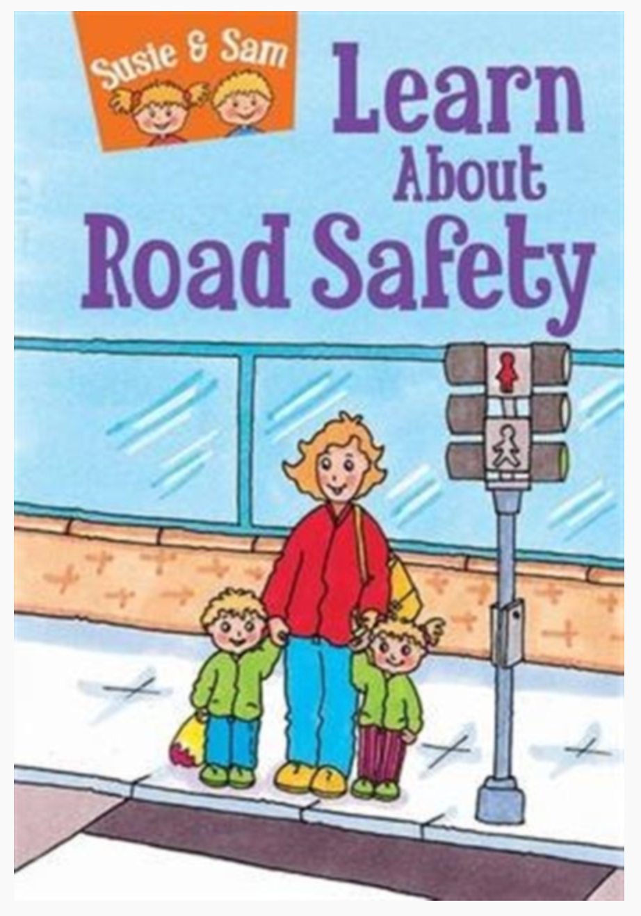 Susie and Sam Learn About Road Safety