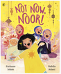 Not Now, Noor!